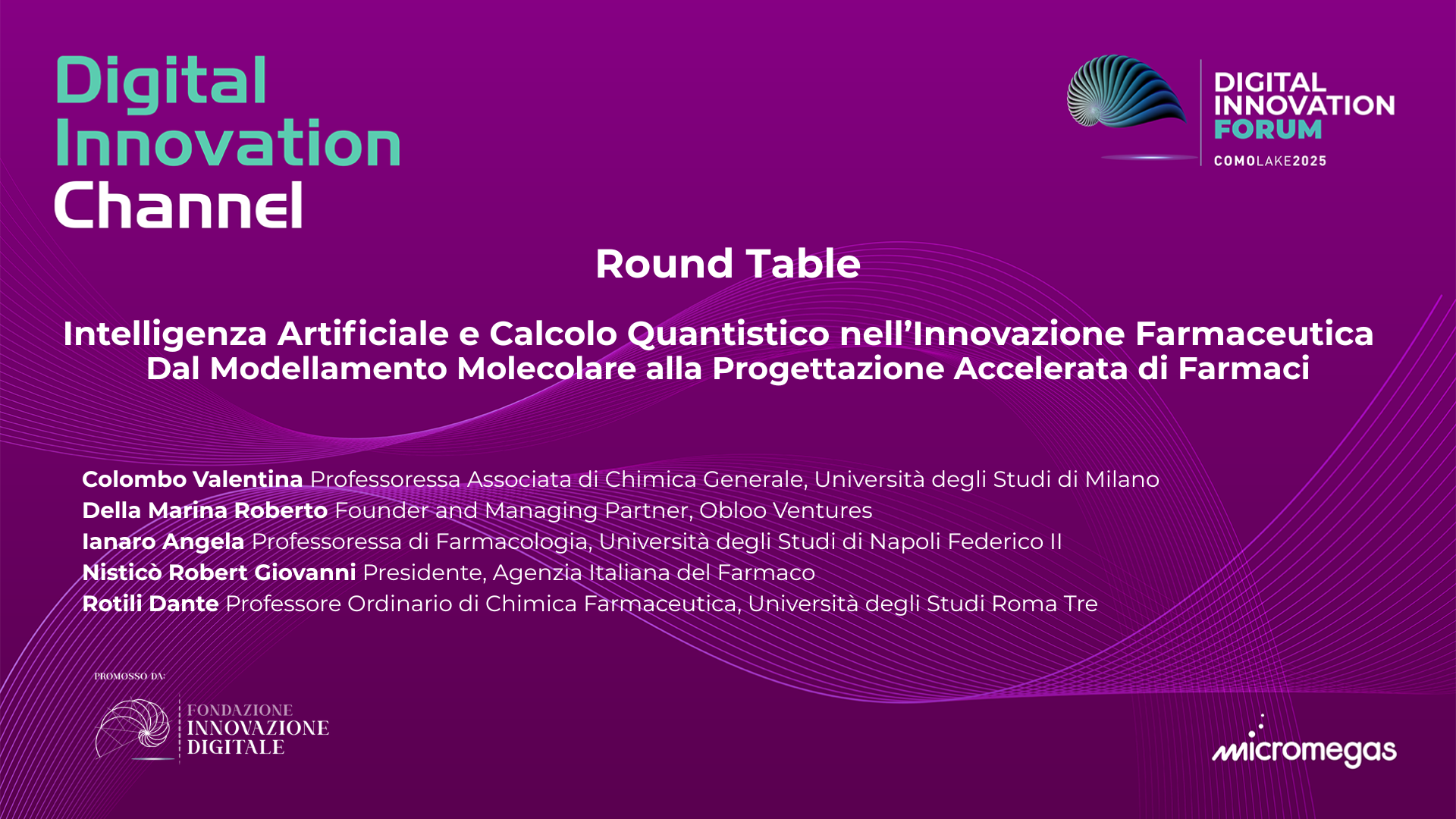 Round Table | Intelligenza Artificiale e Calcolo Quantistico nell’Innovazione Farmaceutica - Dal Modellamento Molecolare alla Progettazione Accelerata di Farmaci 