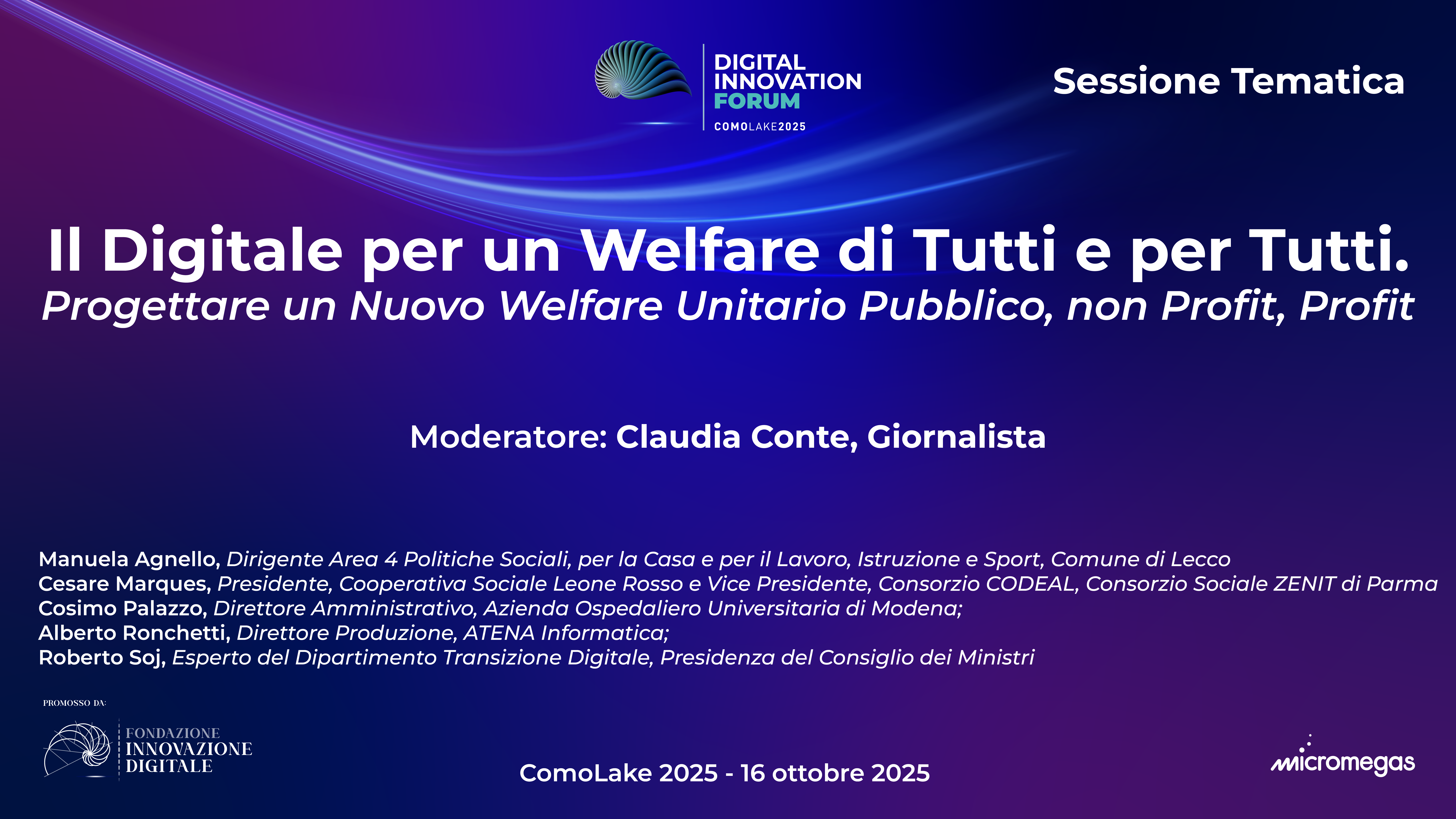Il Digitale per un Welfare di Tutti e per Tutti. Progettare un Nuovo Welfare Unitario Pubblico, non Profit, Profit.