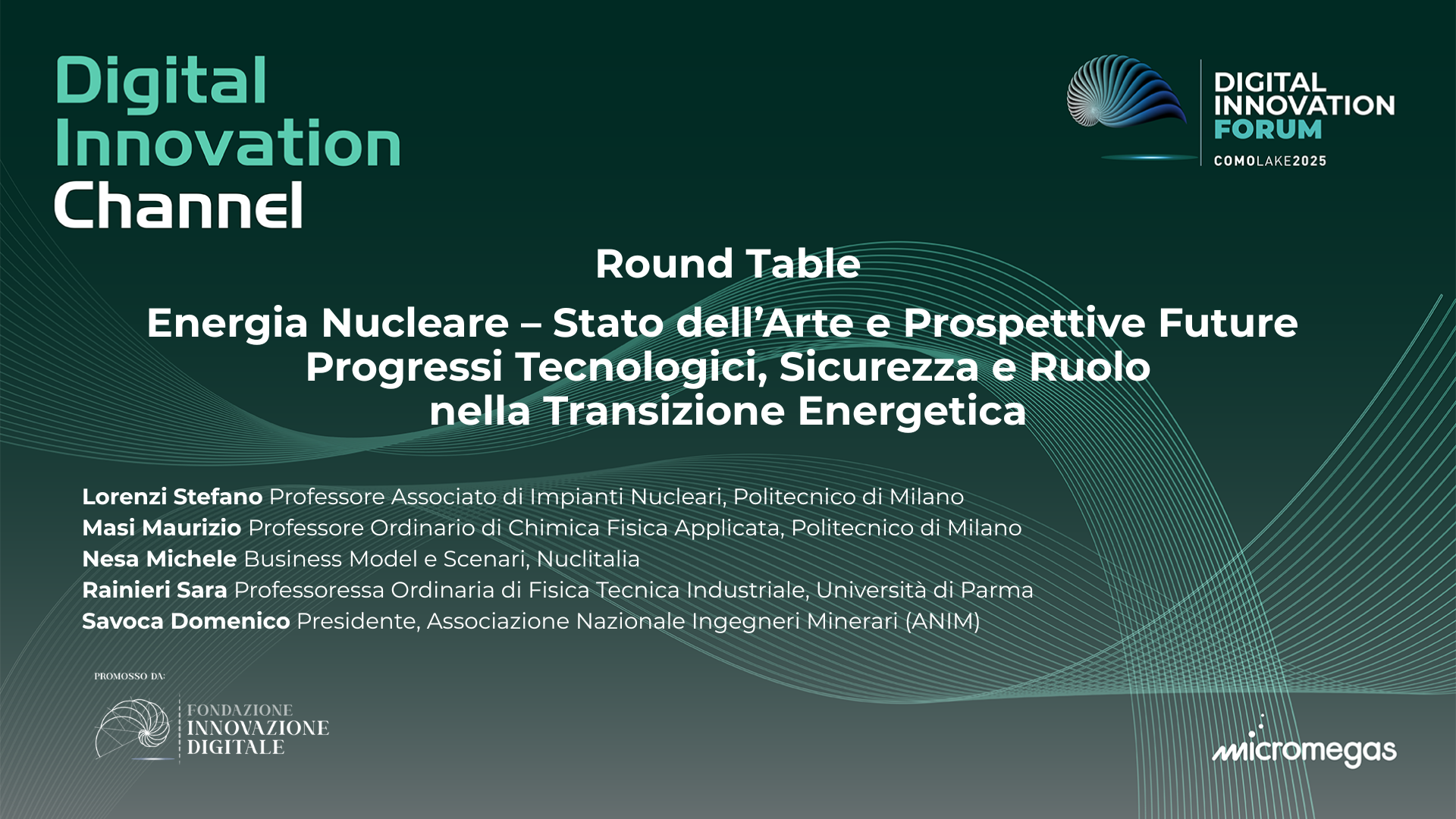 Round Table | Energia Nucleare - Stato dell’Arte e Prospettive Future - Progressi Tecnologici, Sicurezza e Ruolo nella Transizione Energetica